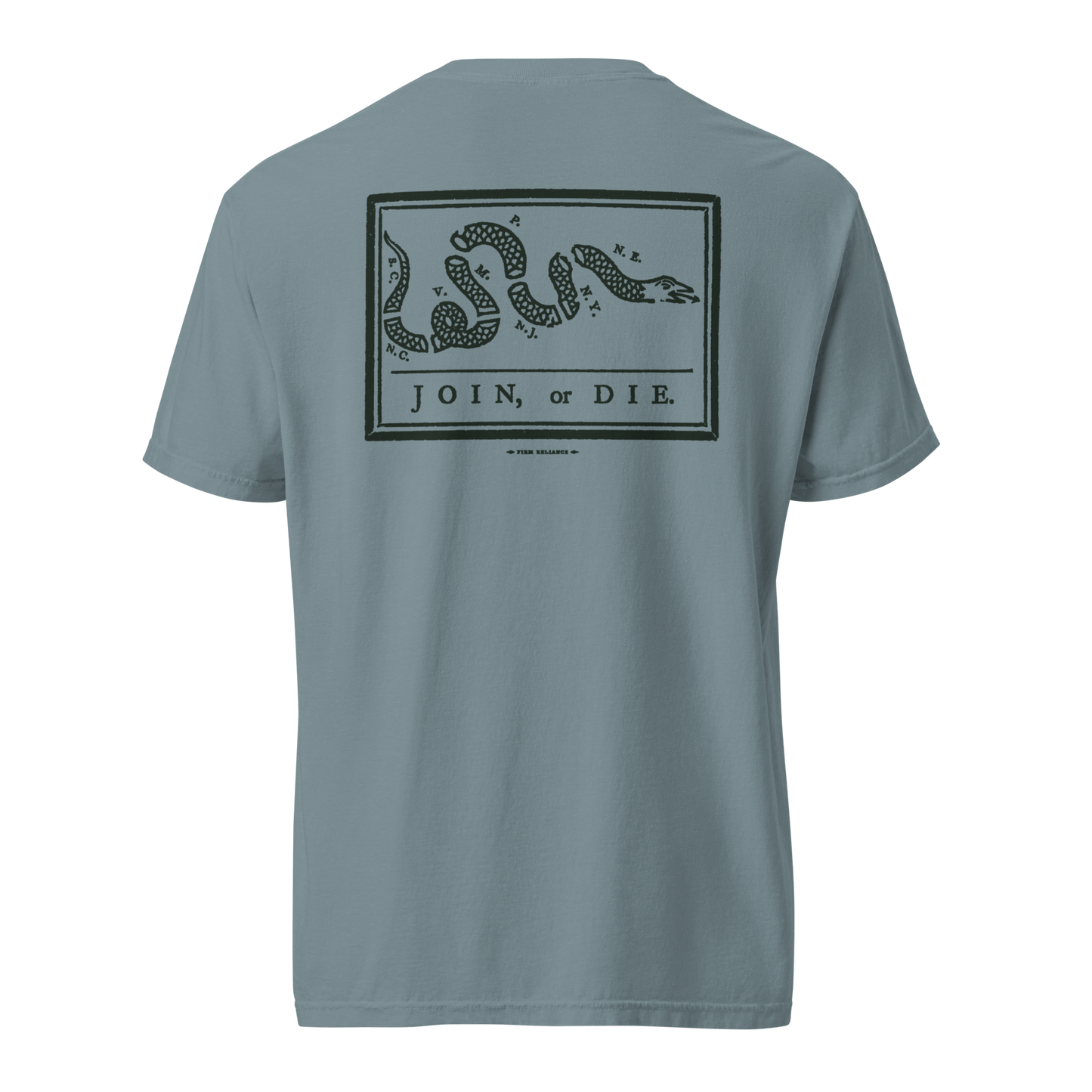 Firm Reliance Join or Die Comfort Colors Tee
