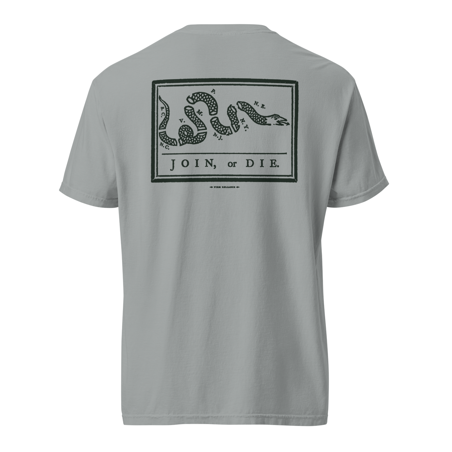 Firm Reliance Join or Die Comfort Colors Tee