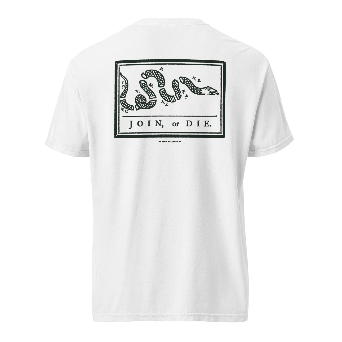 Firm Reliance Join or Die Comfort Colors Tee
